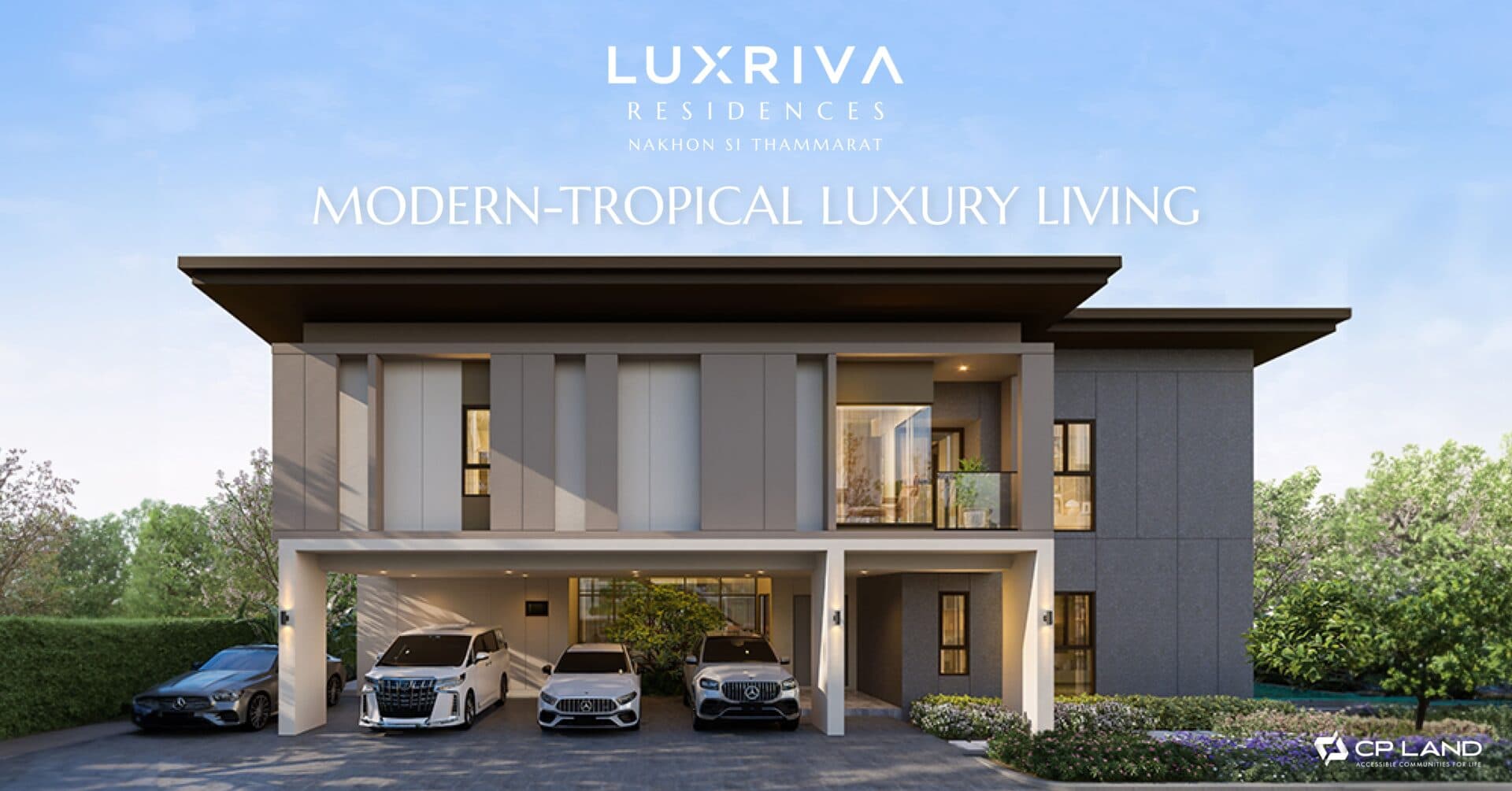 CP LAND ขยับครั้งใหญ่ เปิดเกมรุกบุกตลาดบ้านเดี่ยวลักซ์ชัวรี่  ส่งแบรนด์ใหม่ LUXRIVA RESIDENCES นำร่องโครงการที่ใจกลางเมืองนครศรีธรรมราช