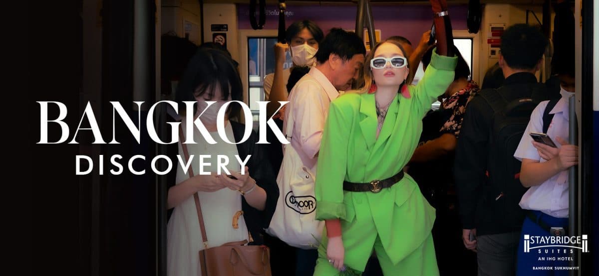เข้าพักอย่างสบาย เที่ยวอย่างมีสไตล์ไปกับแพ็กเกจ Bangkok Discovery ที่สเตย์บริดจ์ สวีท แบงค็อก สุขุมวิท