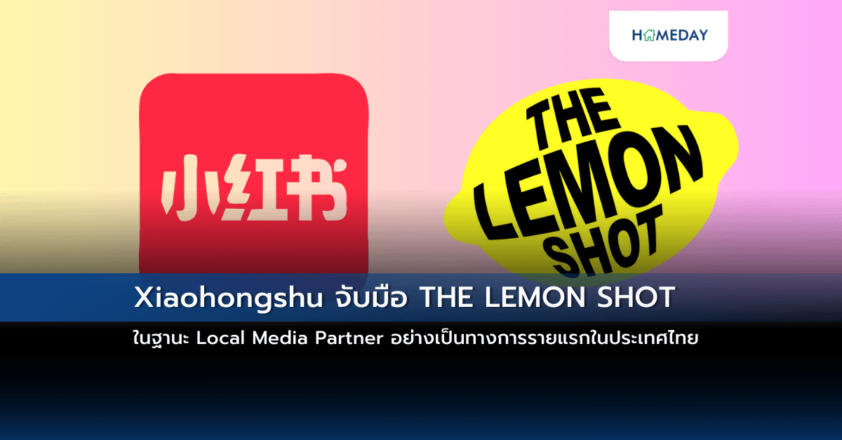 Xiaohongshu จับมือ THE LEMON SHOT ในฐานะ Local Media Partner อย่างเป็นทางการรายแรกในประเทศไทย